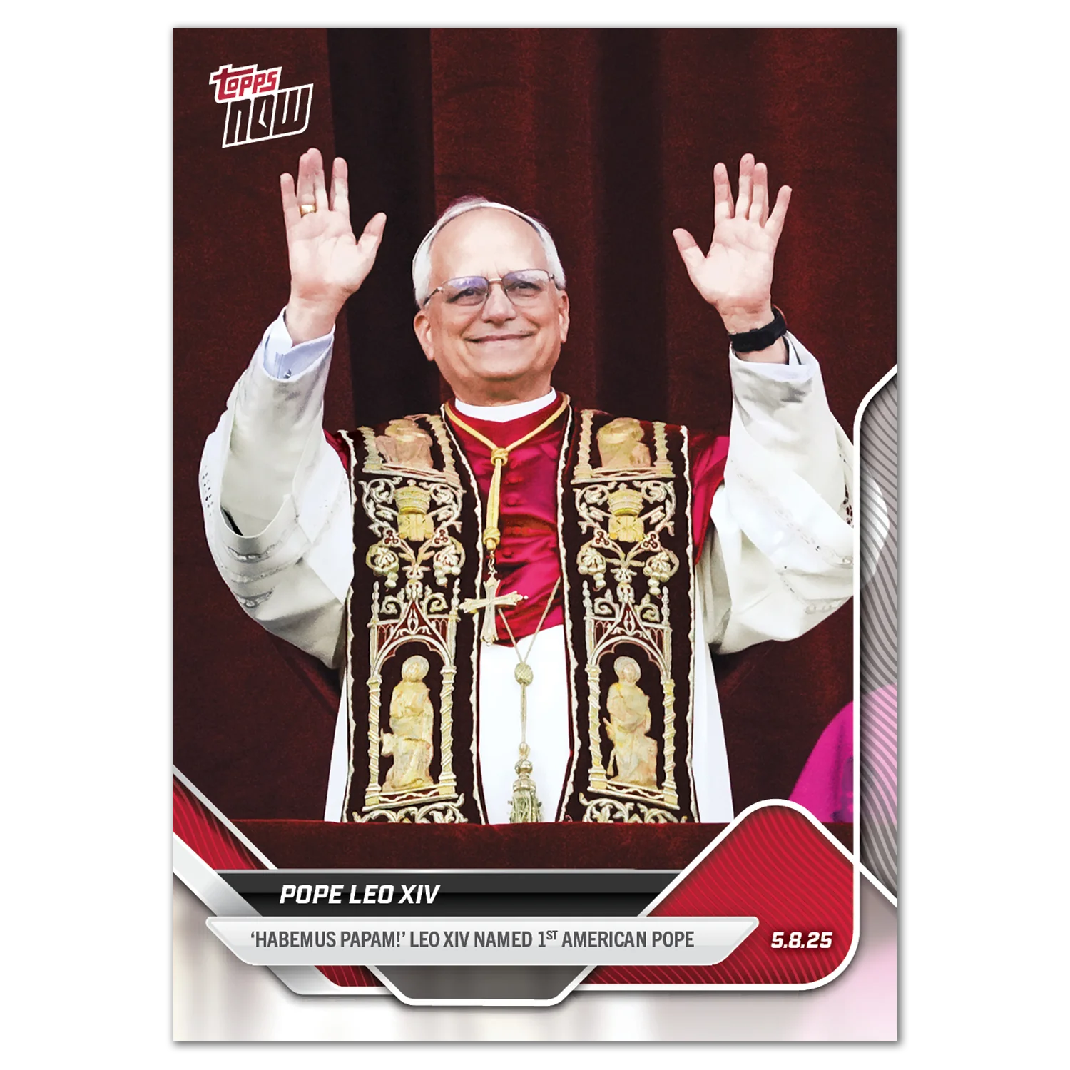 Pope Leo XIV - 2025 Topps NOW - First American Pope