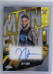 Jey Uso 2025 Topps Chrome Main Event Auto