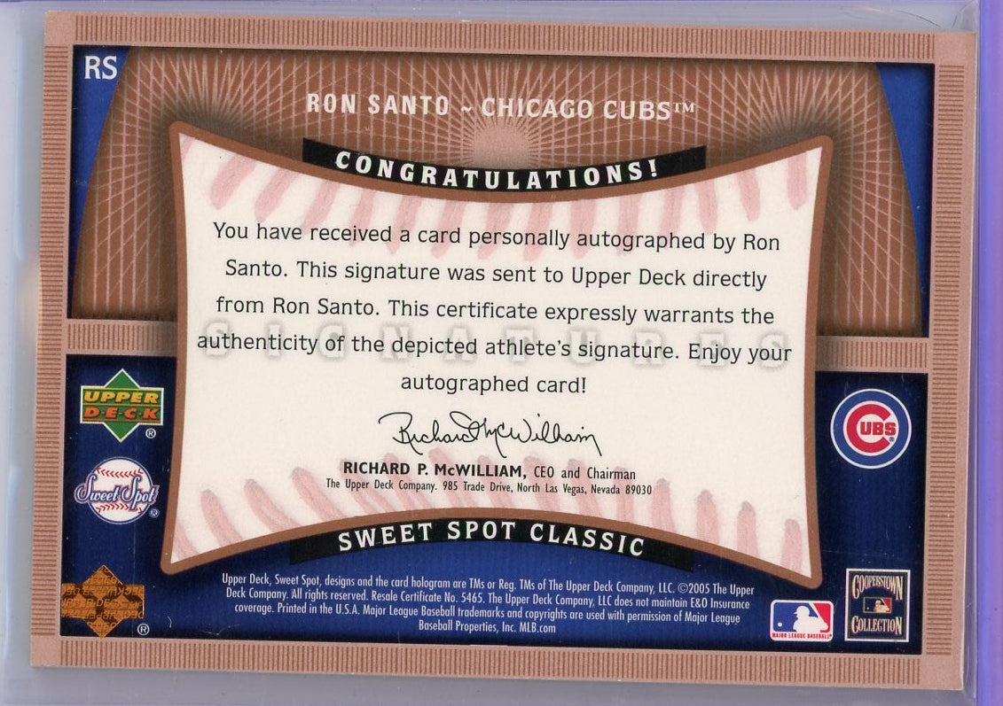 Ron Santo 2005 Upper Deck Sweet Spot Classic Signatures