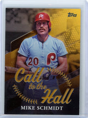 Mike Schmidt 2025 Topps Series 1 Call to The Hall Gold Foil #'d 44/50