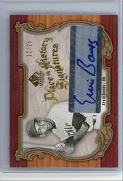 Ernie Banks 2006 Upper Place In History Signatures #'d 12/25