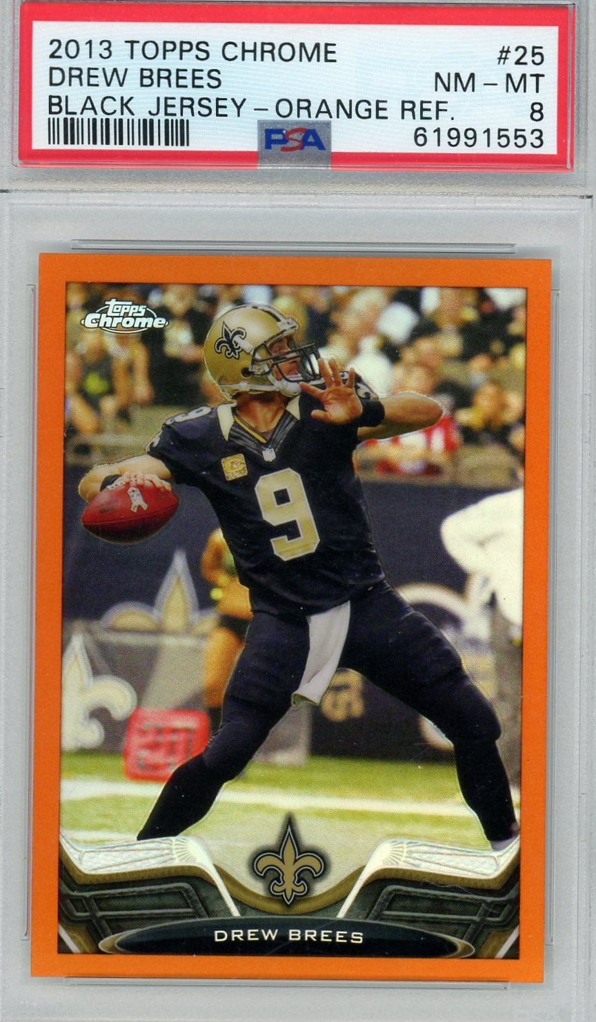 Drew Brees 2013 Topps Chrome Black Jersey Orange Refractor PSA 8