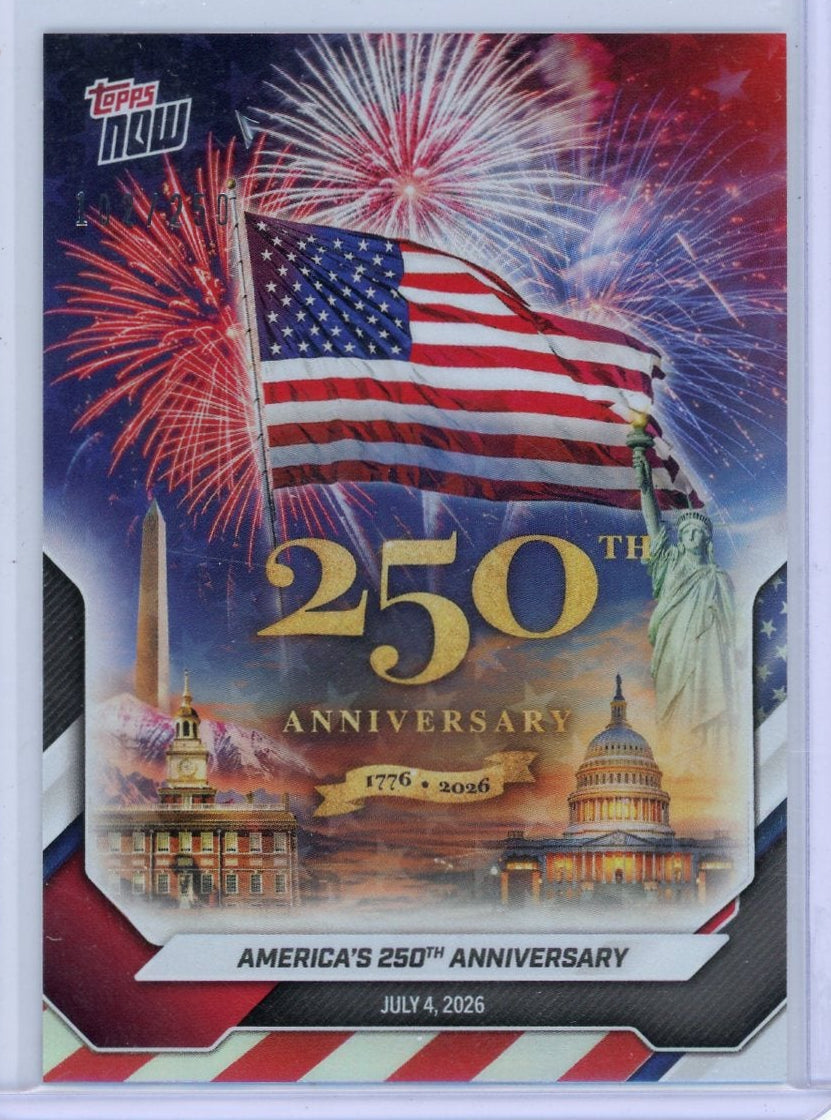 Topps Now Americas 250th Anniversary #'d 102/250