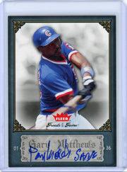 Gary Matthews 2006 Fleer Greats of the Game Nickname autograph